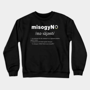 #misogyNO definition Crewneck Sweatshirt